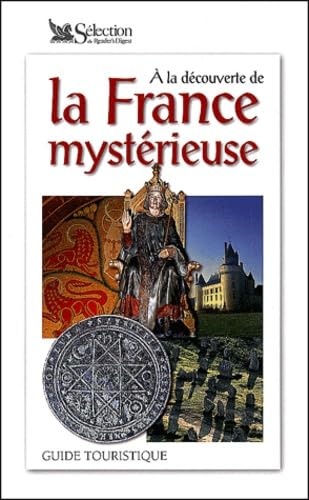 A la découverte de la France mystérieuse - guide touristique 9782709812504