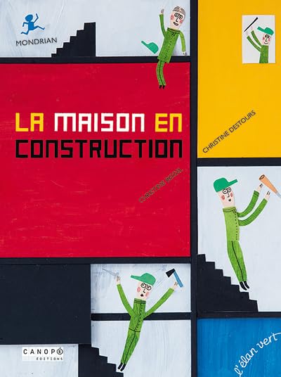 La maison en construction : Mondrian 9782844553461