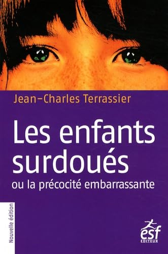 Les enfants surdoués ou la précocité embarrassante 9782710120278