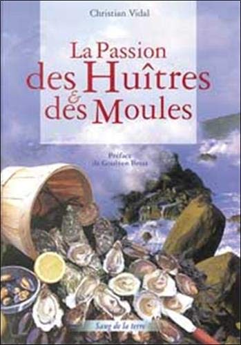 La Passion des Huîtres et des Moules 9782869851412