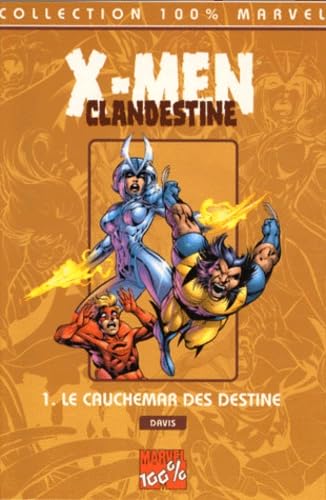 X-Men/Clandestine Tome 1 : Le Cauchemar Des Destine 9782845380059