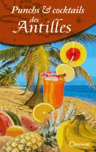 Punchs & cocktails des Antilles 9782877638036