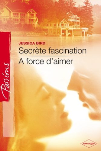 Secrète fascination - A force d'aimer 9782280039871