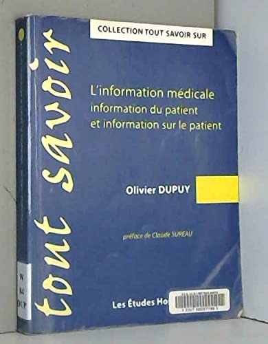 L'information médicale: Information du patient et information sur le patient 9782912359612