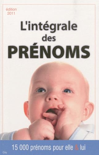 L'intégrale des prénoms: 15000 prénoms pour elle et lui 9782352884392