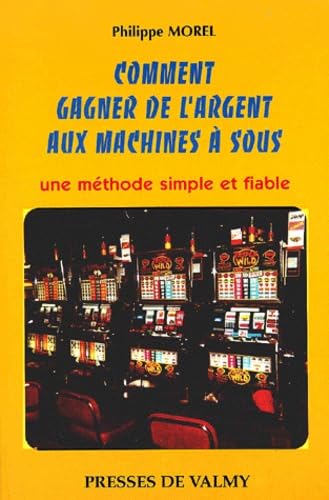 Comment gagner de l'argent aux machines à sous 9782910733827