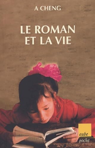 Le Roman et la vie: Sur les coutumes séculières chinoises 9782752600806