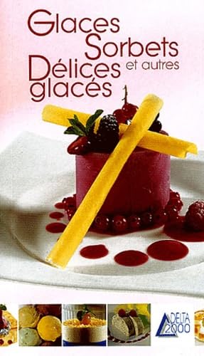 Glaces, sorbets et autres délices glacés 9782737248108
