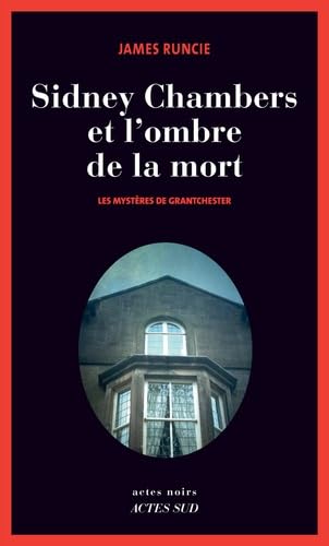 Sidney Chambers et l'ombre de la mort: Les mystères de Grantchester 9782330057824