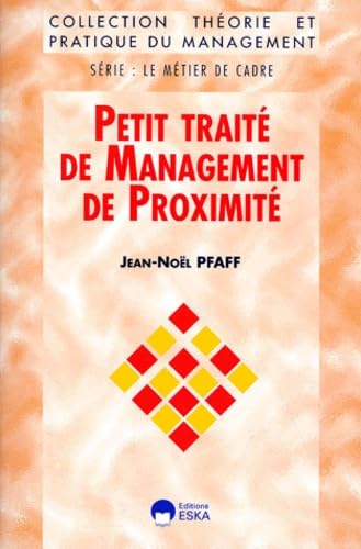 Petit traité de management de proximité, série : le métier de cadre 9782869118393