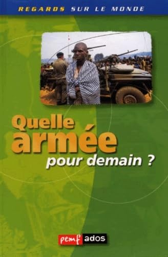 Quelle armée pour demain ? 9782845260344