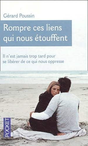 Rompre ces liens qui nous étouffent (il n'est jamais trop tard pour) 9782266124225