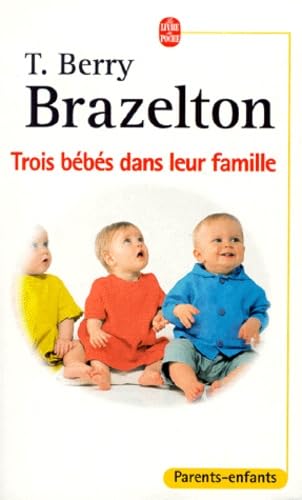 Trois bébés dans leur famille, Laura, Daniel et Louis : Les différences du développement 9782253040682