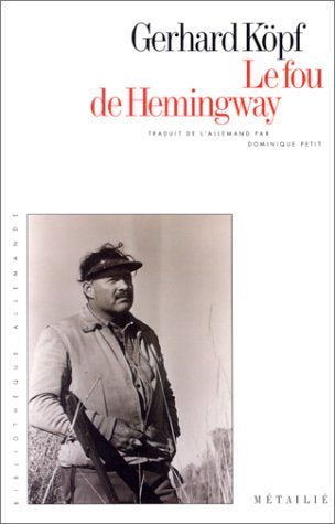 Le Fou de Hemingway 9782864242116