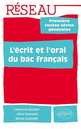 L'écrit et l'oral du bac français 1e toutes séries générales 9782729873202