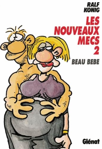 Les nouveaux mecs, tome 2 : Beau bébé 9782723417495