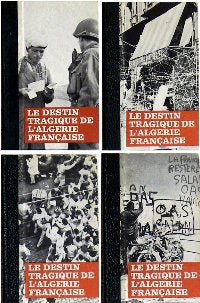 Le destin tragique de l'algérie française 