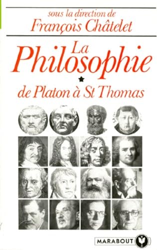 LA PHILOSOPHIE.: Tome 1, de Platon à Saint-Thomas 9782501002813