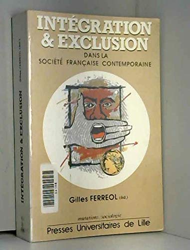 Integration et exclusion dans la societe française contemporaine 9782859394110
