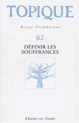Topique, numéro 62 - 1997 : Définir les souffrances 9782908206807
