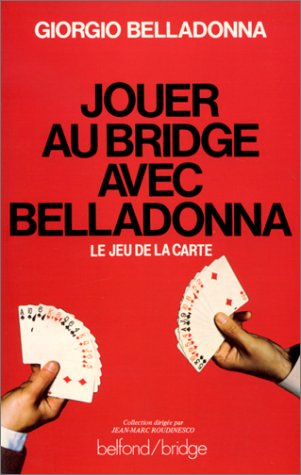 Jouer au bridge avec Belladonna. Le Jeu de la carte 9782714416315