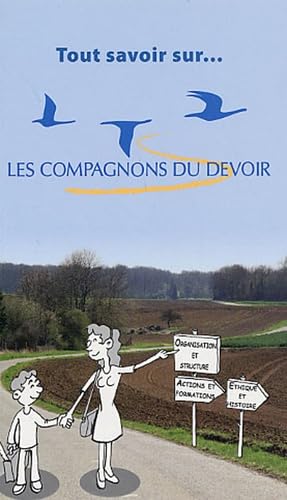 Tout savoir sur... Les Compagnons du Devoir 9782901362623