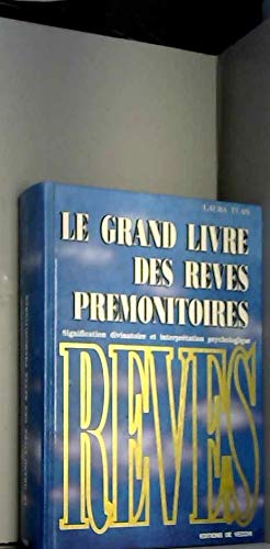Le Grand Livre des Reves Premonitoires - Signification 9782732818276