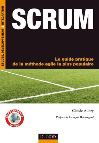 SCRUM : Le guide pratique de la méthode agile la plus populaire 9782100540181