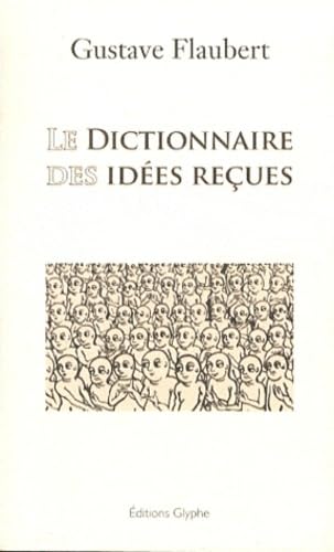 Le Dictionnaire des Idees Recues 9782358150439