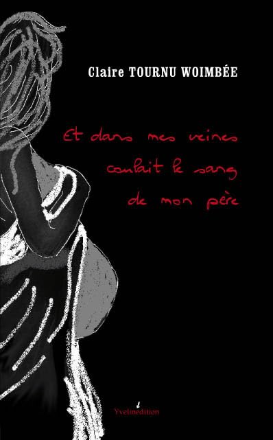Et Dans Mes Veines Coulait le Sang de Mon Pere 9782846682329