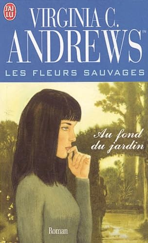 Les Fleurs sauvages, tome 5 : Au fond du jardin 9782290323175