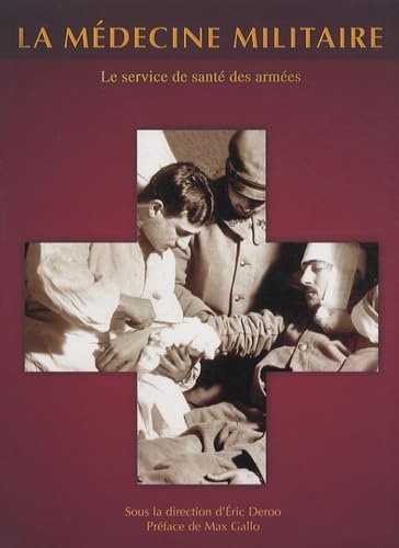 La médecine militaire: Le service de santé des armées 9782110975348