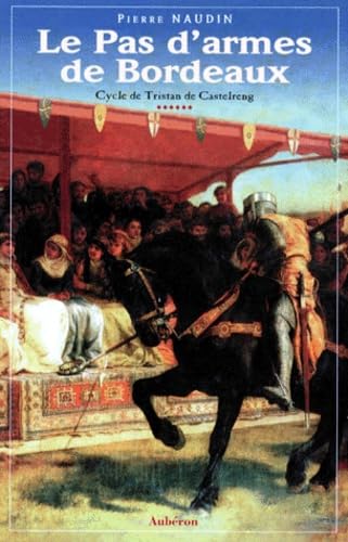 Le Pas d'armes de Bordeaux, tome 6 9782908650471