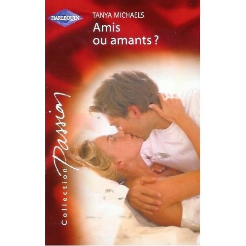 Amis ou amants ? (Passion 1376) 9782280084062