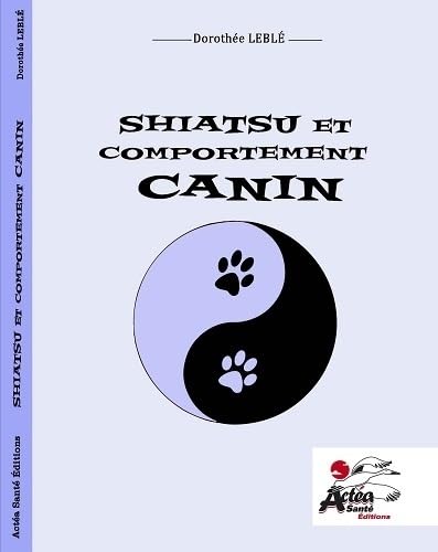 Shiatsu et comportement canin 9791094448045