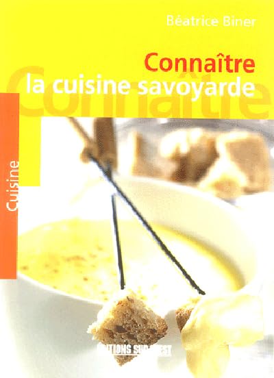 Connaitre La Cuisine Savoyarde 9782879015668