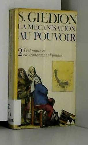 La mécanisation au pouvoir Tome II. Techniques et environnement humain 9782282302331