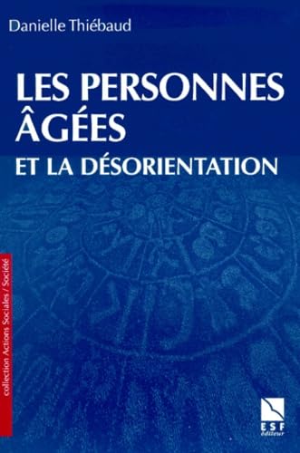 Les personnes âgées et la désorientation 9782710114246