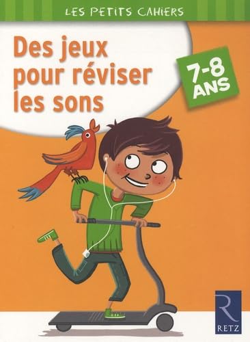 Des jeux pour réviser les sons: 7-8 Ans 9782725626291