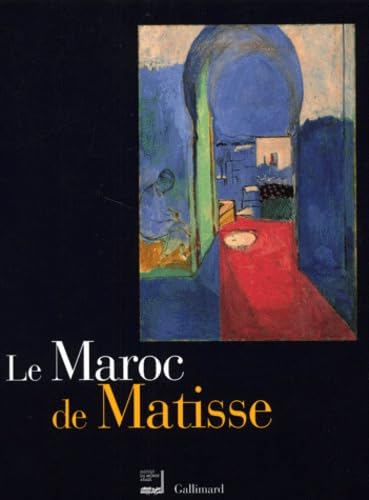 Le Maroc de Matisse: Exposition présentée à l'Institut du Monde Arabe du 19 octobre 1999 au 30 janvier 2000 9782843060540