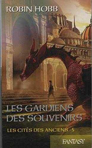 Les gardiens des souvenirs. Les Cités des Anciens, tome 5. 9782298063240