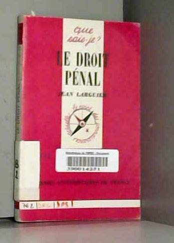 Le droit pénal: Nouveau Code pénal 9782130468417