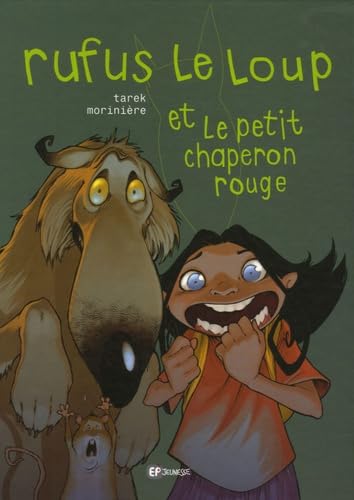 Rufus le loup et le petit chaperon rouge 9782848101545
