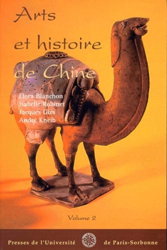 Arts et histoire de la Chine, volume 2 9782840501237