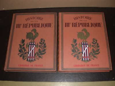 Histoire de la iiie république. tome 1. l'histoire politique. tome 2. la France et son rayonnement dans le monde. paris, 1932 3665375072624