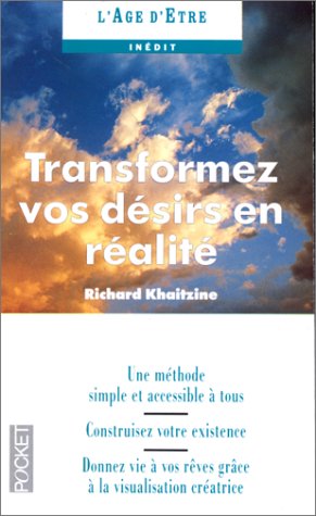 Transformez vos désirs en réalité 9782266036931