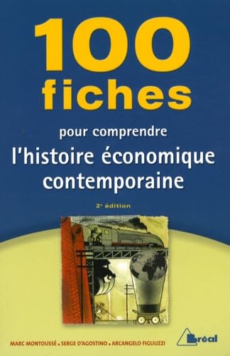 100 Fiches pour comprendre l'histoire économique contemporaine 9782749504865