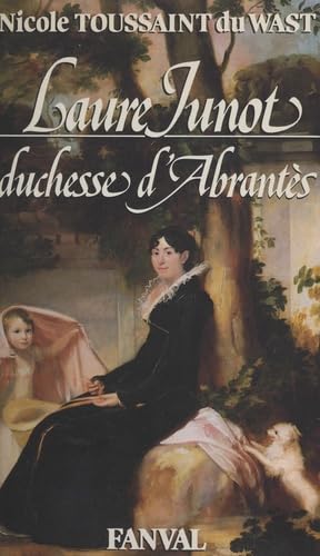Laure Junot, duchesse d'Abrantès 9782869285026