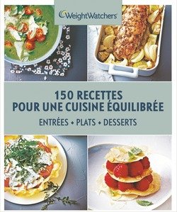 Weight Watchers : 150 recettes pour une cuisine équilibrée 9782298094275