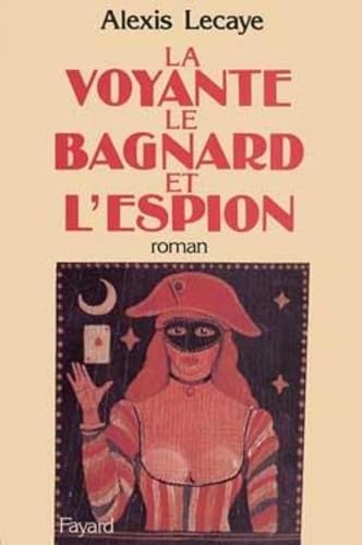 La Voyante, le bagnard et l'espion 9782213012353